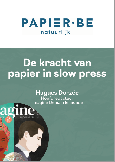 Paper talks met Hugues Dorzée – hoofdredacteur van het ‘slow press’ tijdschrift Imagine demain le monde